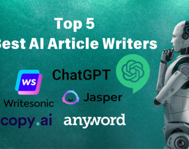 Top 5 Best AI Article Writers